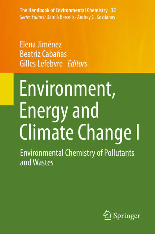 Book cover of Environment, Energy and Climate Change I: Environmental Chemistry of Pollutants and Wastes (2015) (The Handbook of Environmental Chemistry #32)