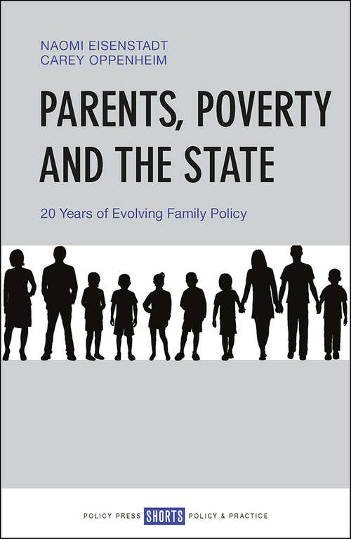 Book cover of Parents, Poverty and the State: 20 years of evolving family policy