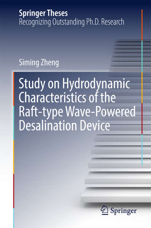 Book cover of Study on Hydrodynamic Characteristics of the Raft-type Wave-Powered Desalination Device (Springer Theses)