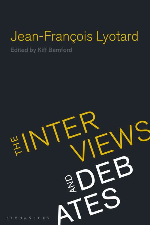 Book cover of Jean-Francois Lyotard: The Interviews and Debates