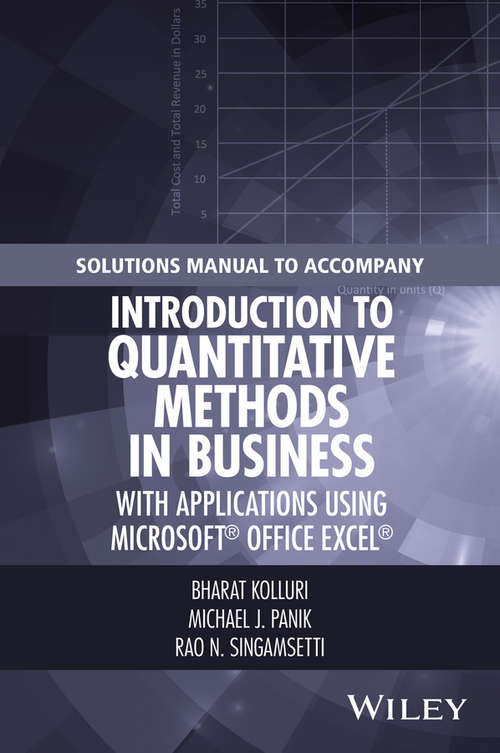 Book cover of Solutions Manual to Accompany Introduction to Quantitative Methods in Business: with Applications Using Microsoft Office Excel