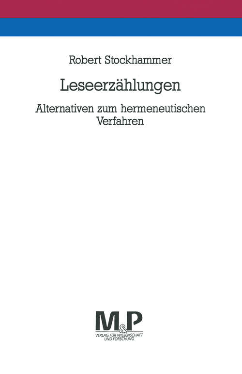 Book cover of Leseerzählungen: Alternativen zum hermeneutischen Verfahren. M & P Schriftenreihe (1. Aufl. 1991)