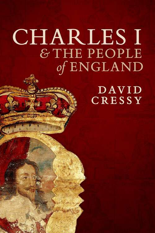 Book cover of Charles I and the People of England