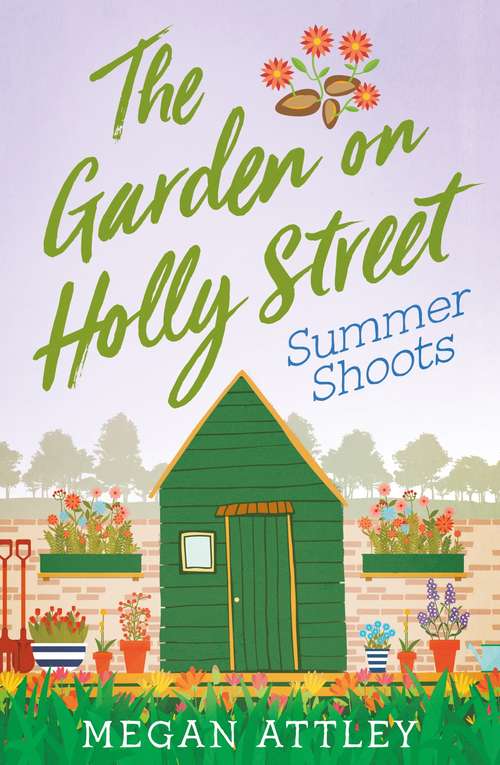 Book cover of The Garden on Holly Street Part Three: Summer Shoots (Community, Culture and Change)