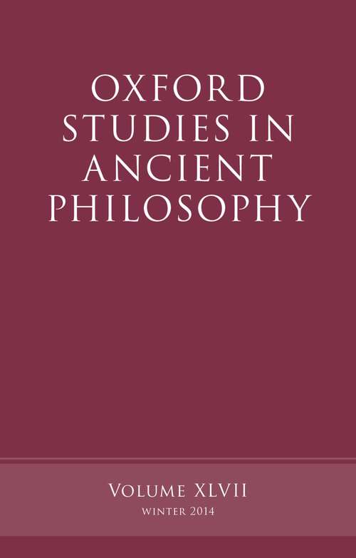 Book cover of Oxford Studies In Ancient Philosophy, Volume 47 (Oxford Studies In Ancient Philosophy Ser.)