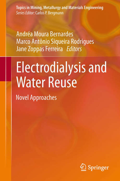 Book cover of Electrodialysis and Water Reuse: Novel Approaches (2014) (Topics in Mining, Metallurgy and Materials Engineering)