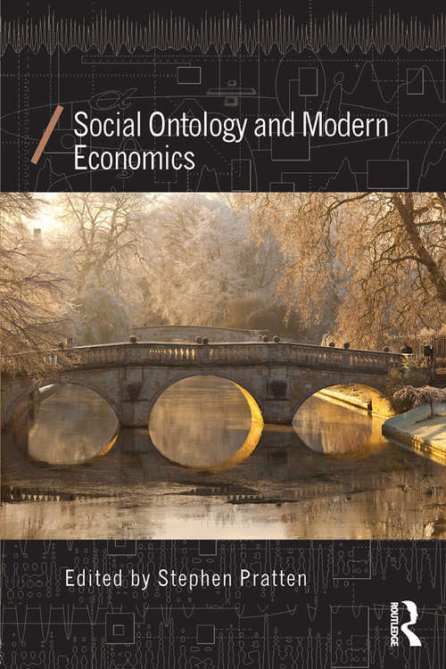 Book cover of Social Ontology and Modern Economics (Economics as Social Theory)
