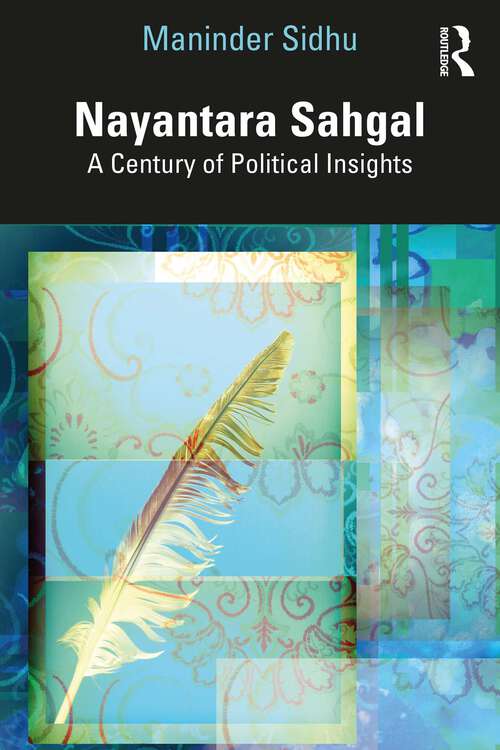 Book cover of Nayantara Sahgal: A Century of Political Insights