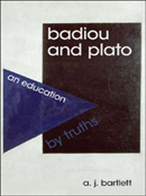 Book cover of Badiou and Plato: An Education by Truths