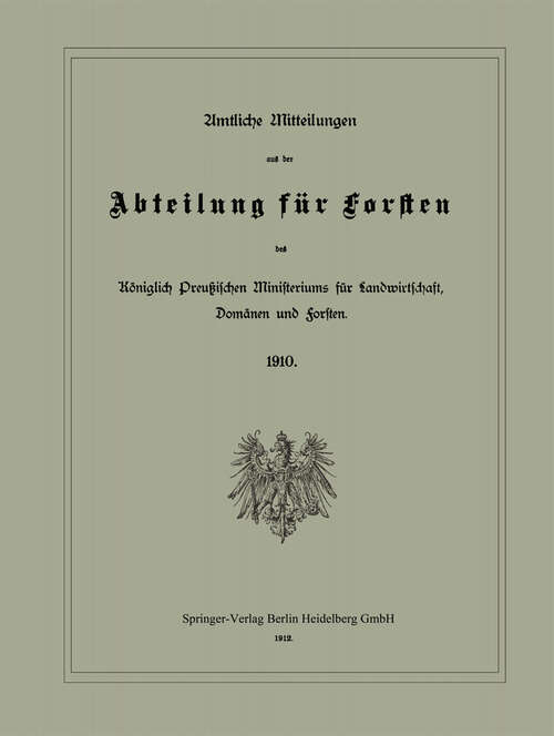 Book cover of Amtliche Mitteilungen aus der Abteilung für Forsten des Königlich Preußischen Ministeriums für Landwirtschaft, Domänen und Forsten (1912)