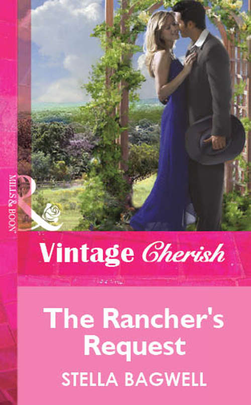 Book cover of The Rancher's Request (ePub First edition) (Mills And Boon Vintage Cherish Ser. #1802)
