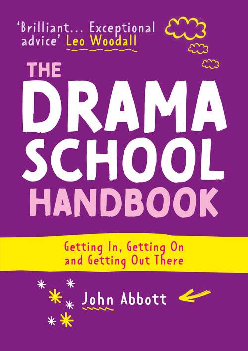 Book cover of The Drama School Handbook: Getting In, Getting On and Getting Out There