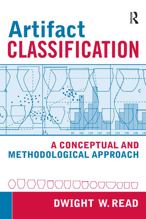 Book cover of Artifact Classification: A Conceptual and Methodological Approach