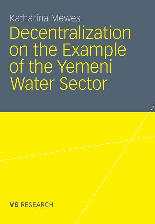 Book cover of Decentralization on the Example of the Yemeni Water Sector (2011)