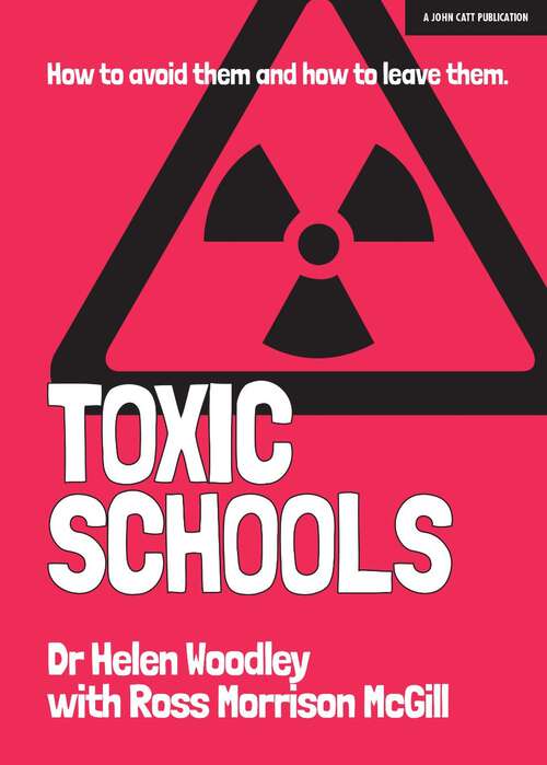 Book cover of Toxic Schools: How to avoid them & how to leave them