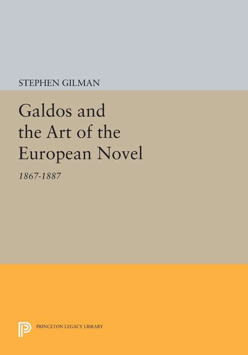 Book cover of Galdos and the Art of the European Novel: 1867-1887