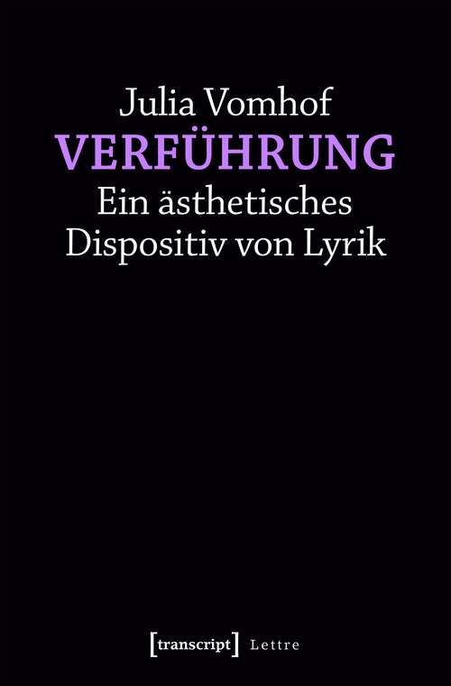 Book cover of Verführung - Ein ästhetisches Dispositiv von Lyrik: Ein Ásthetisches Dispositiv Von Lyrik (Lettre)