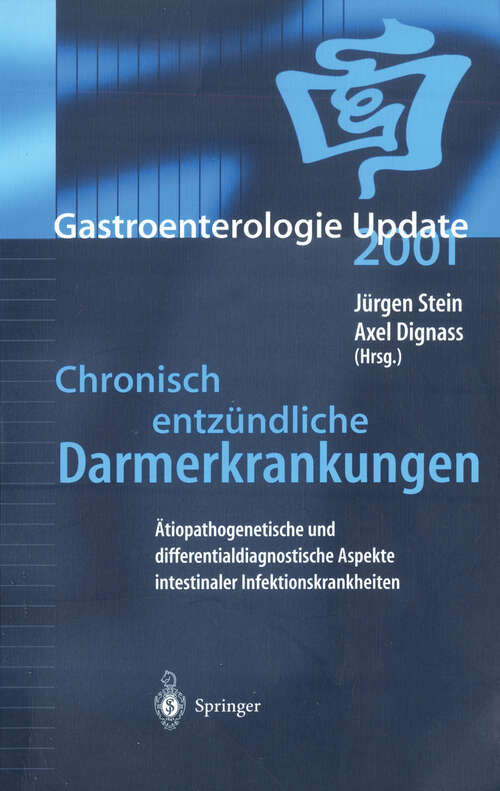 Book cover of Chronisch entzündliche Darmerkrankungen: Ätiopathogenetische und differentialdiagnostische Aspekte intestinaler Infektionskrankheiten (2001) (Gastroenterologie Update #2001)