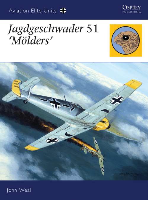 Book cover of Jagdgeschwader 51 ‘Mölders’ (Aviation Elite Units)