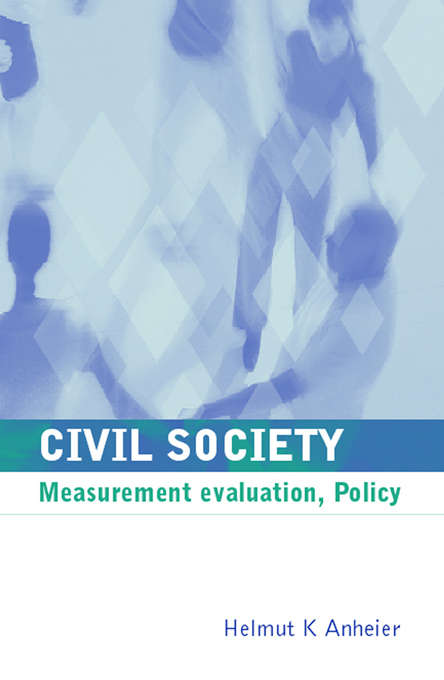 Book cover of Civil Society: "Measurement, Evaluation, Policy"