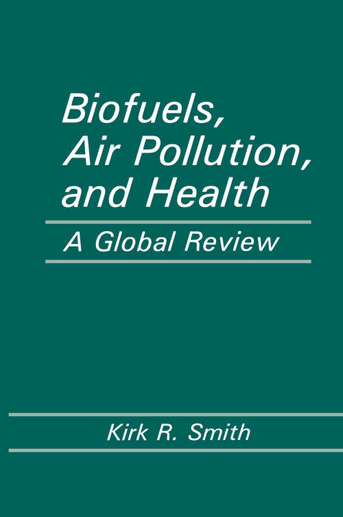 Book cover of Biofuels, Air Pollution, and Health: A Global Review (pdf) (1987) (Modern Perspectives in Energy)