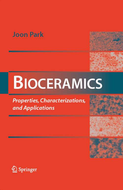 Book cover of Bioceramics: Properties, Characterizations, and Applications (2008) (Lecture Notes In Mathematics: Vol. 741)