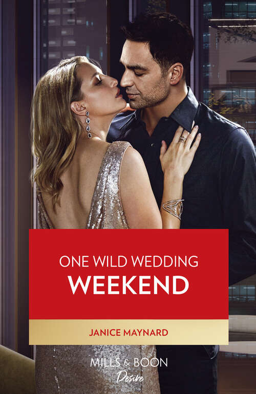 Book cover of One Wild Wedding Weekend (Mills & Boon Desire) (ePub edition)