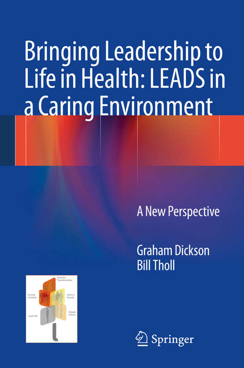 Book cover of Bringing Leadership to Life in Health: A New Perspective (2014)