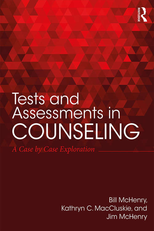 Book cover of Tests and Assessments in Counseling: A Case by Case Exploration