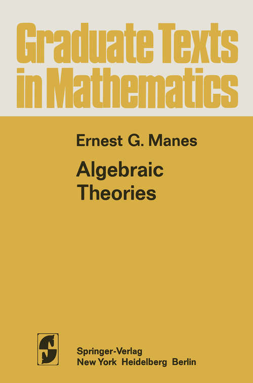 Book cover of Algebraic Theories (1976) (Graduate Texts in Mathematics #26)
