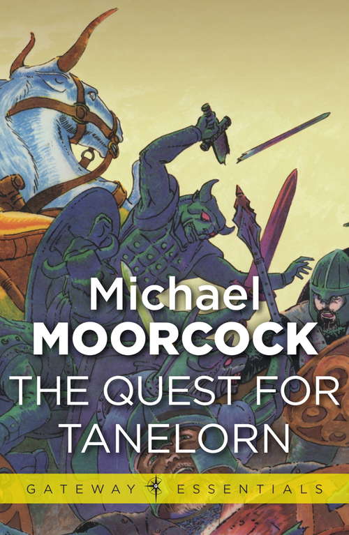 Book cover of The Quest for Tanelorn (Gateway Essentials #3)