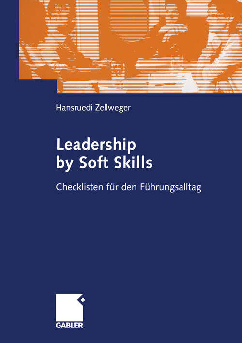 Book cover of Leadership by Soft Skills: Checklisten für den Führungsalltag (2004)