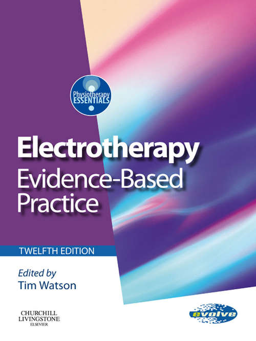 Book cover of Electrotherapy E-Book: evidence-based practice (12) (Physiotherapy Essentials)