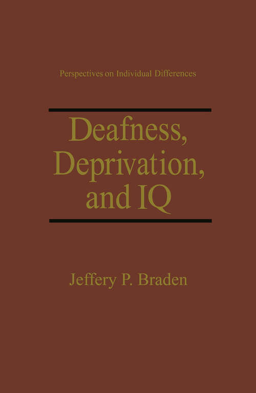 Book cover of Deafness, Deprivation, and IQ (1994) (Perspectives on Individual Differences)