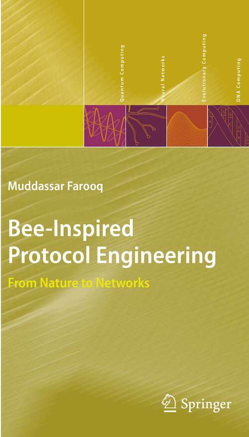 Book cover of Bee-Inspired Protocol Engineering: From Nature to Networks (2009) (Natural Computing Series)