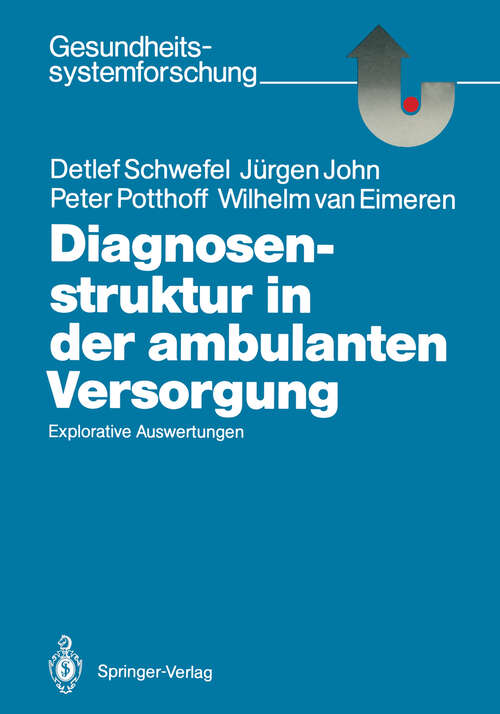 Book cover of Diagnosenstruktur in der ambulanten Versorgung: Explorative Auswertungen (1987) (Gesundheitssystemforschung)