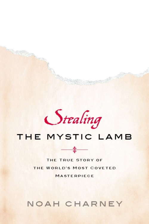 Book cover of Stealing the Mystic Lamb: The True Story of the World's Most Coveted Masterpiece