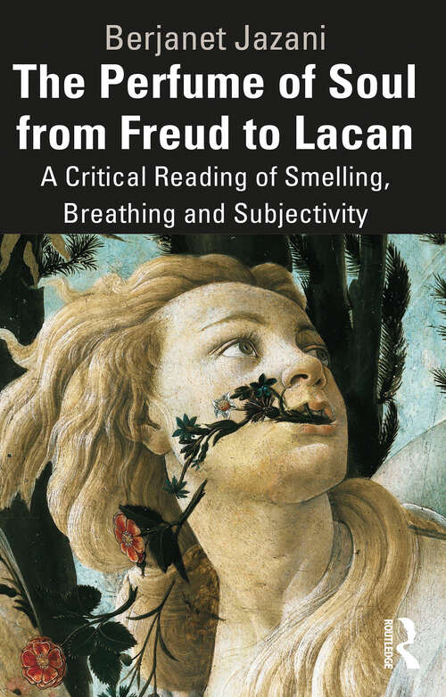 Book cover of The Perfume of Soul from Freud to Lacan: A Critical Reading of Smelling, Breathing and Subjectivity