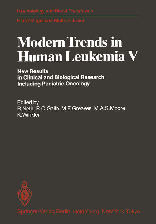 Book cover of Modern Trends in Human Leukemia V: New Results in Clinical and Biological Research Including Pediatric Oncology (1983) (Haematology and Blood Transfusion   Hämatologie und Bluttransfusion #28)