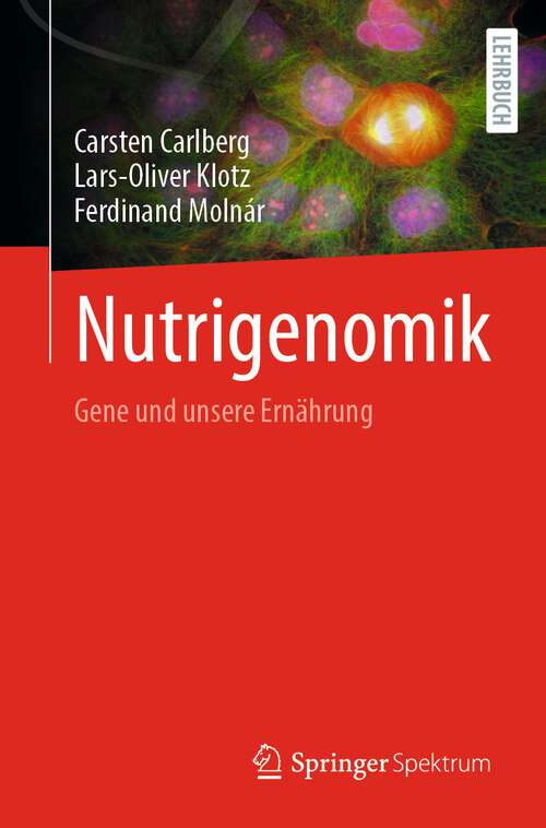 Book cover of Nutrigenomik: Gene und unsere Ernährung (1. Aufl. 2022)