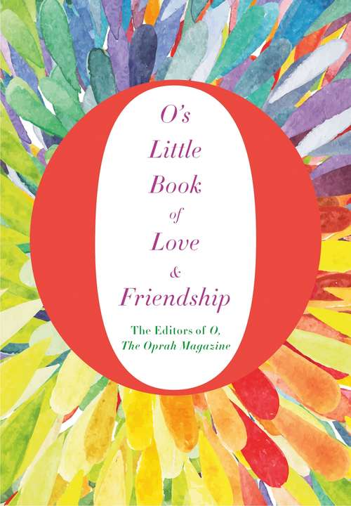 Book cover of O's Little Book of Love and Friendship (O's Little Books/Guides #3)