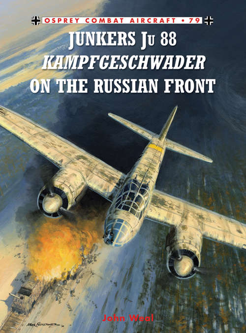 Book cover of Junkers Ju 88 Kampfgeschwader on the Russian Front (Combat Aircraft #79)