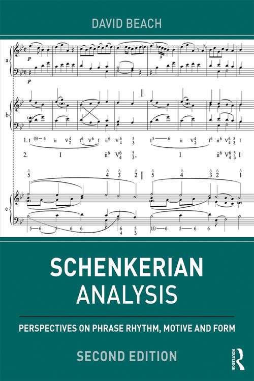 Book cover of Schenkerian Analysis: Perspectives on Phrase Rhythm, Motive and Form (2) (Eastman Studies In Music Ser. #136)