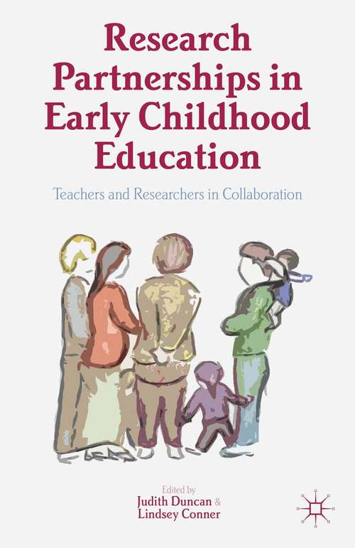 Book cover of Research Partnerships in Early Childhood Education: Teachers and Researchers in Collaboration (2013)