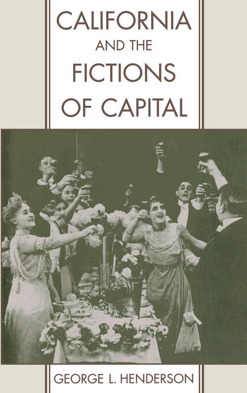 Book cover of California And The Fictions Of Capital