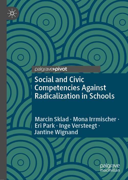 Book cover of Social and Civic Competencies Against Radicalization in Schools (1st ed. 2021)