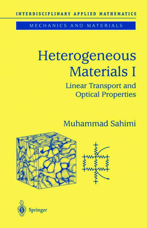 Book cover of Heterogeneous Materials I: Linear Transport and Optical Properties (2003) (Interdisciplinary Applied Mathematics #22)