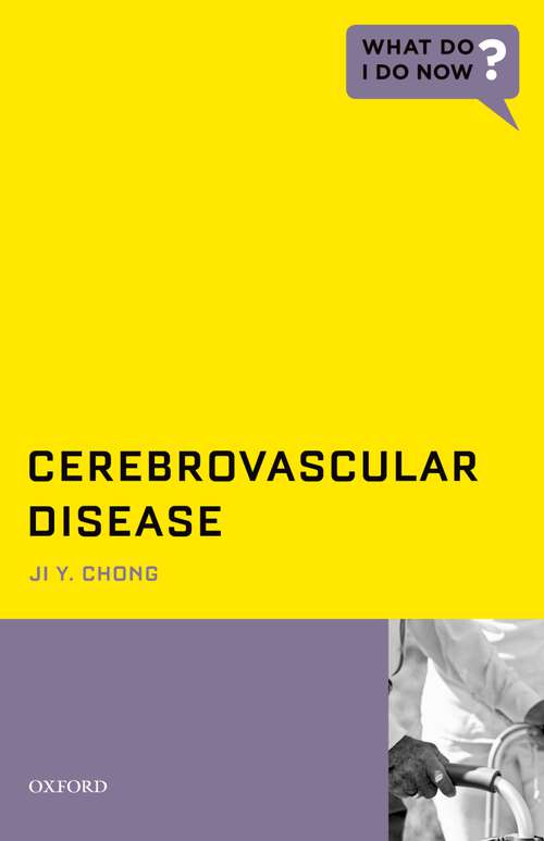 Book cover of Cerebrovascular Disease (What Do I Do Now)