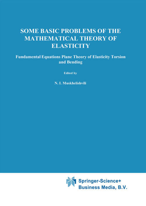 Book cover of Some Basic Problems of the Mathematical Theory of Elasticity (1977)