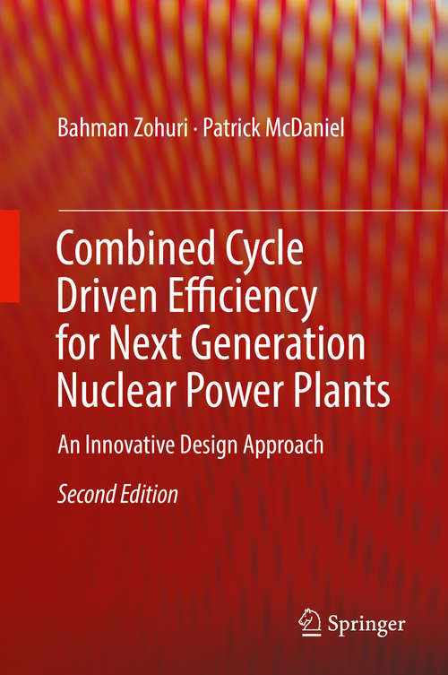 Book cover of Combined Cycle Driven Efficiency for Next Generation Nuclear Power Plants: An Innovative Design Approach